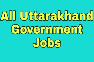 Uttarakhand Government Jobs 2024