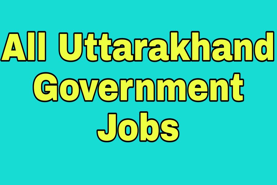 Uttarakhand Government Jobs 2024